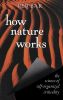 How Nature Works