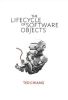 The Lifecycle of Software Objects