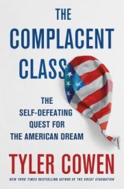 Tyler Cowen, The complacent Class