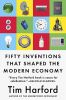 Fifty Inventions That Shaped the Modern Economy