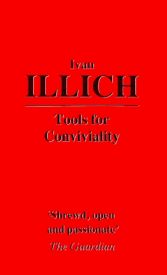 Tools for Conviviality