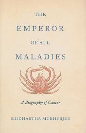 The Emperor of All Maladies