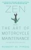 Zen and the Art of Motorcycle Maintenance