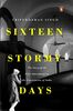 Sixteen Stormy Days